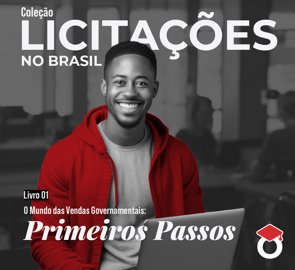 (EM BREVE) O Mundo das Vendas Governamentais: Primeiros Passos